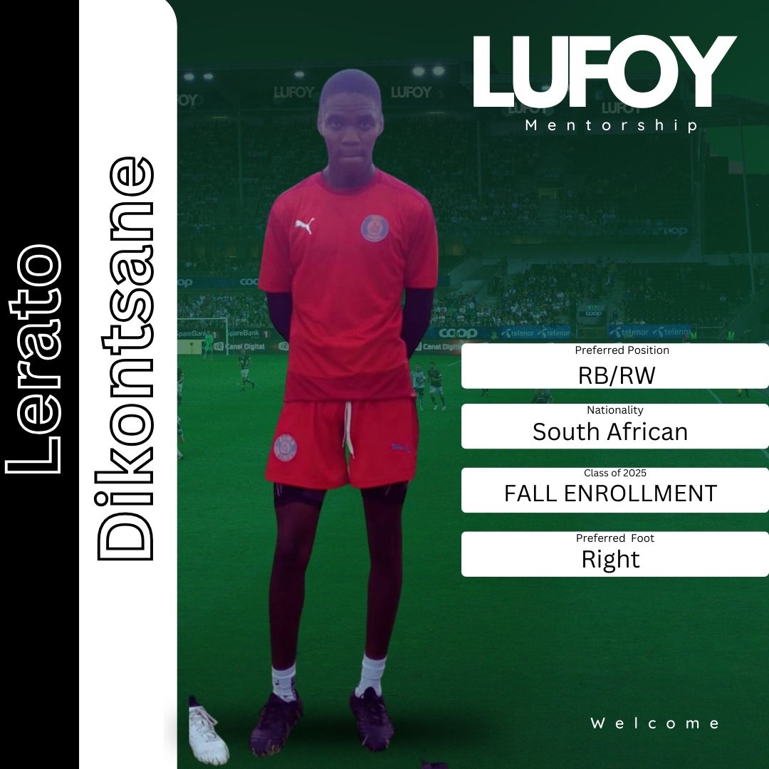 We welcome: Lerato Dikontsane

@LDikontsane 

#lufoymentorship #lufoysports #collegesoccer #usasoccer #soccerplayer #lifegoals #dedication #discipline #NCAA #D1 #D2 #D3 #NAIA #NJCAA #nutrition #Skillstraining #Collegecoaching #coaching 

@lufoysportsusinc @coach.sabza