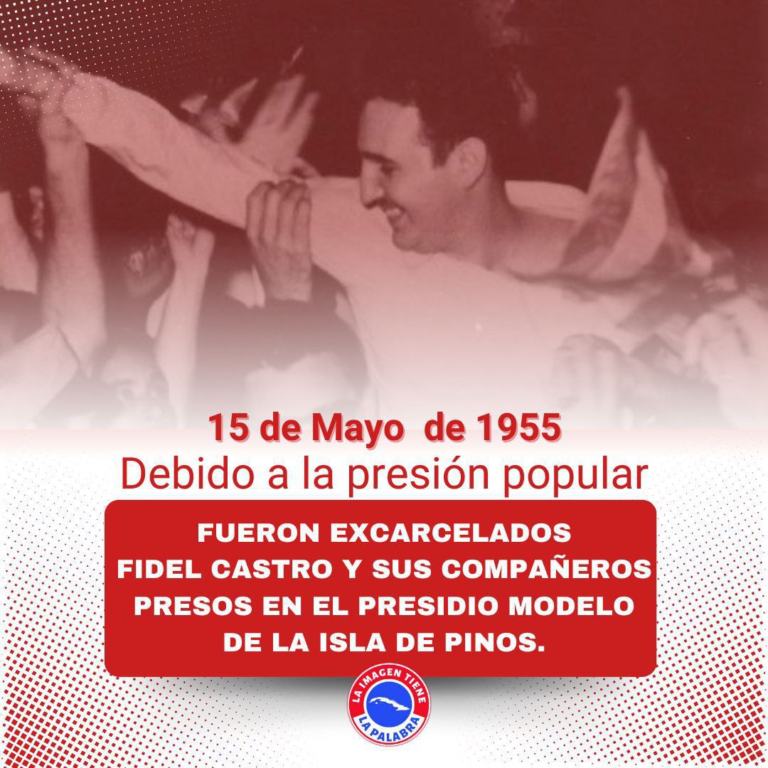 15 de mayo de 1955 Excarcelación de Fidel Castro y sus compañeros.#CubaViveEnSuHistoria #LatirAvileño @JHGcasanova @AlfreMenendez @cphecav