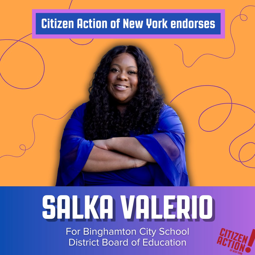 We're so excited to endorse two local candidates for upcoming elections ⬇️

Salka is one of Citizen Action's very own organizers in the Southern Tier, committed to housing justice and equity for Black + Brown students❣️ Vote Salka for Binghamton's School Board election, May 21st!