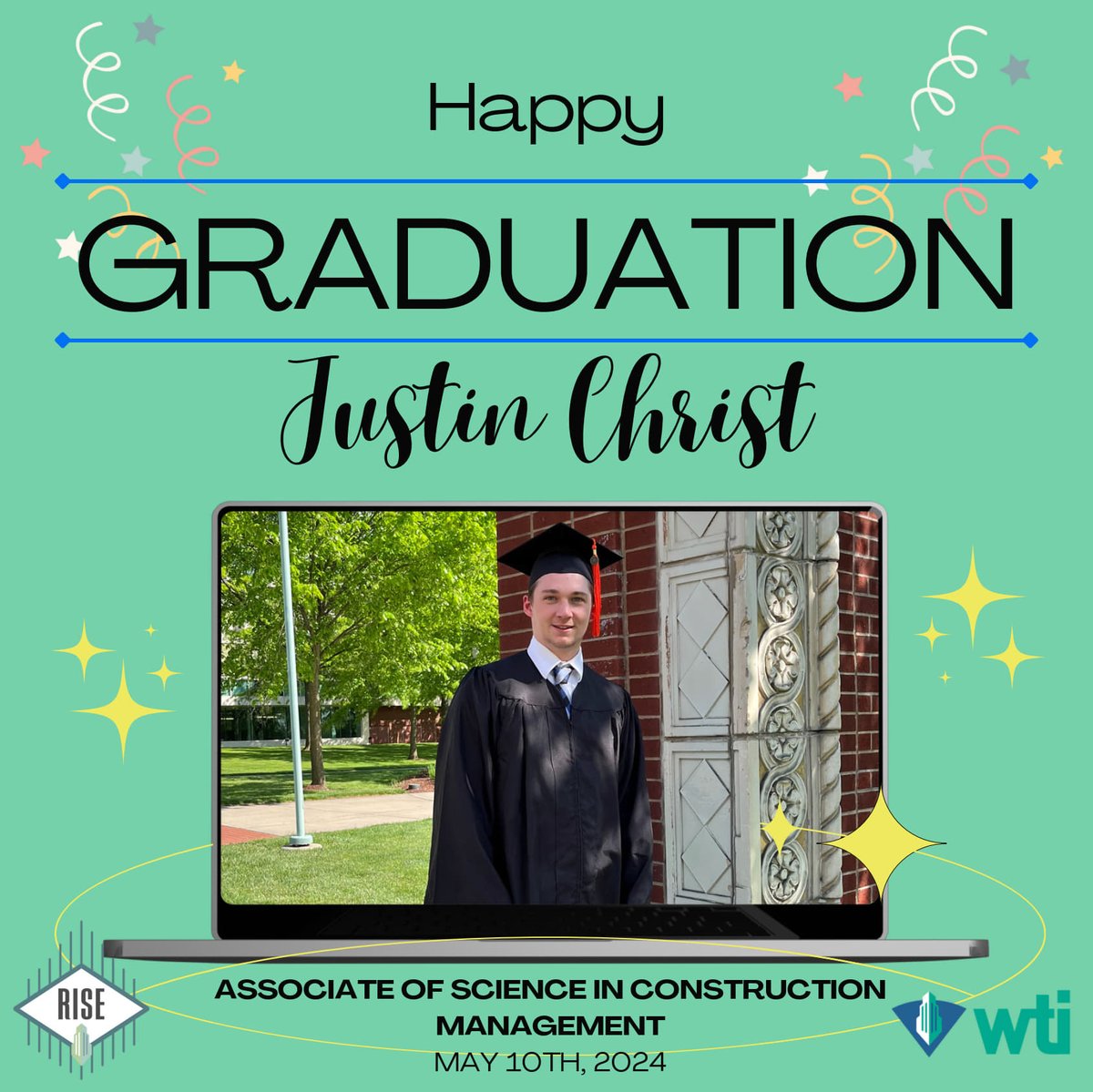 We would like to congratulate Justin Christ on graduating last weekend from the University of Akron. Justin earned his associate degree in construction management and plans to return this upcoming fall semester to achieve his bachelor's. Congratulations again Justin!