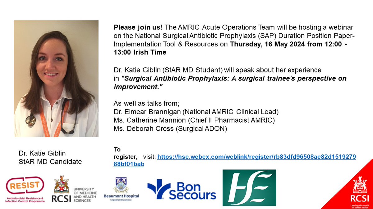 Join the AMRIC Acute Operations Team tomorrow for a webinar where StAR MD Scholar Dr Katie Giblin will be speaking about her experience in 'Surgical Antibiotic Prophylaxis: A surgical trainee's perspective on improvement'. To register, visit hse.webex.com/weblink/regist…