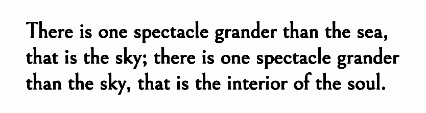 ― Victor Hugo, Les Misérables