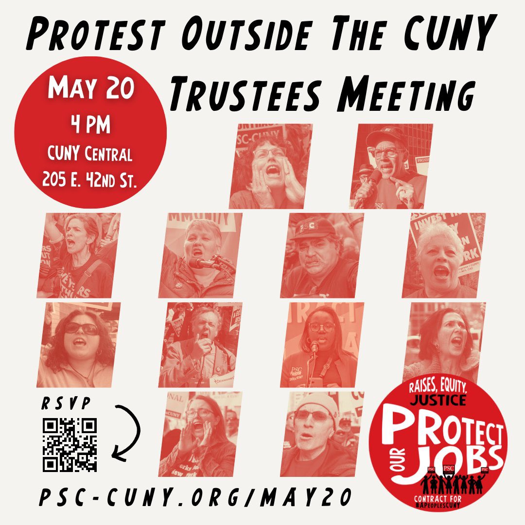 Will you join us at CUNY Central at 4 PM Monday, May 20th for the Protest Outside the CUNY Trustees meeting? Let’s stand together & demand a fair contract & to protect the job security of thousands of our colleagues. ✊🏽 RSVP: PSC-CUNY.ORG/MAY20 Contract for #APeoplesCUNY