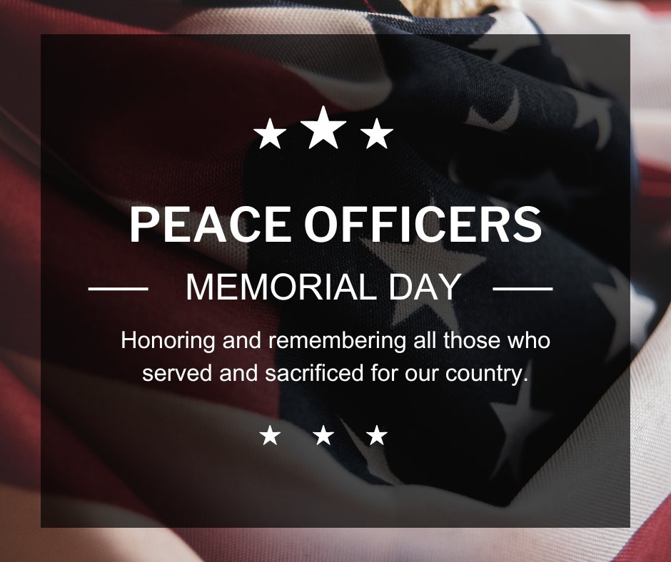 Today, on #PeaceOfficersMemorialDay, we pause to remember and honor those who have died or been disabled in the line of duty. Their bravery and sacrifice will never be forgotten. #peaceofficers #ultimatesacrifice #heroes