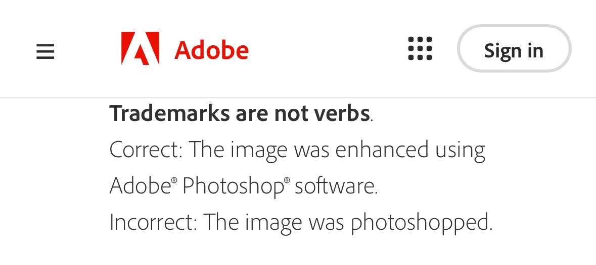 Yeah, good luck with that Adobe.

“That’s an improper use of our trademark; have you considered sounding like a massive tool instead?”