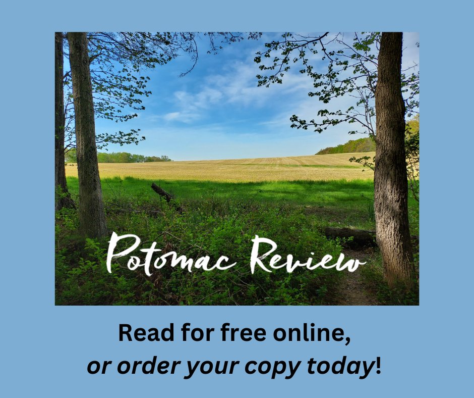 May is international short story month!  Enjoy fiction from our spring issue (along with poetry, essays, and meditations).  Read selections online for free or purchase paper copies on Amazon, Barnes and Noble, and our website: potomacreview.org