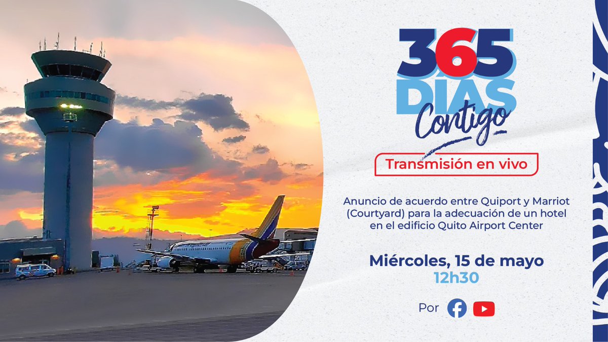 🫶👪 #365DíasContigo | Sigue en vivo 🔴 la transmisión del anuncio de acuerdo entre Quiport y Marriot (Courtyard) para la adecuación de un hotel en el edificio Quito Airport Center. #QuitoRenace