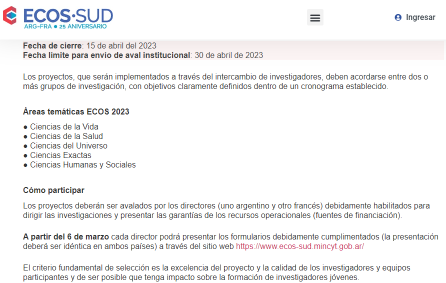 Contexto: ECOS-SUD es un programa que existe desde 1997 para promover proyectos de investigación conjuntos entre grupos científicos de Francia y de Argentina. Su evaluación es exigente y por eso se aprueban aprox. solo 1 de cada 5 postulaciones.