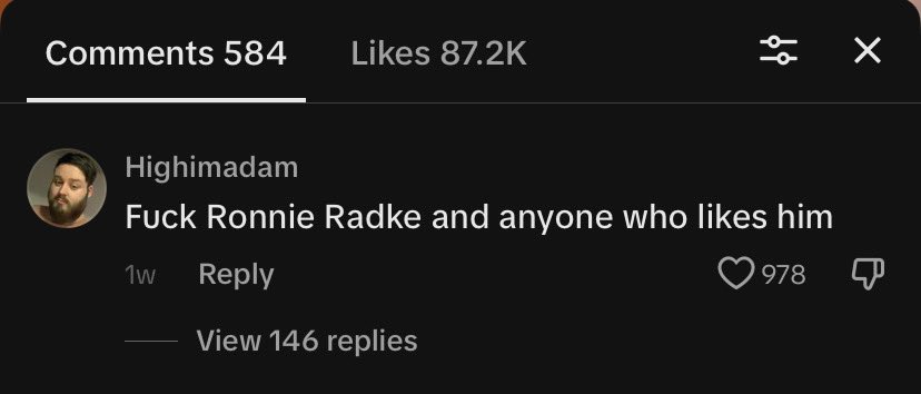“Fuck Ronnie Radke and anyone who likes him”
So do you want us all at once or should we take turns