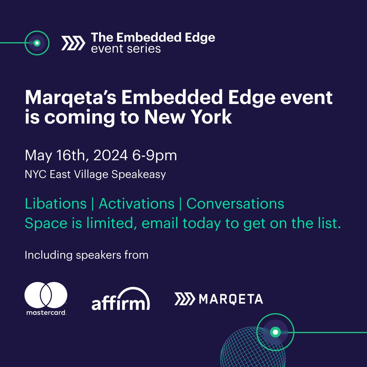 Be sure to grab a spot at our NYC speakeasy event to hear how #embeddedfinance is unlocking new financial experiences. You'll get the opportunity to chat with leaders from Affirm and Mastercard while enjoying live entertainment.

Reserve your spot!  👉 embeddededge@marqeta.com