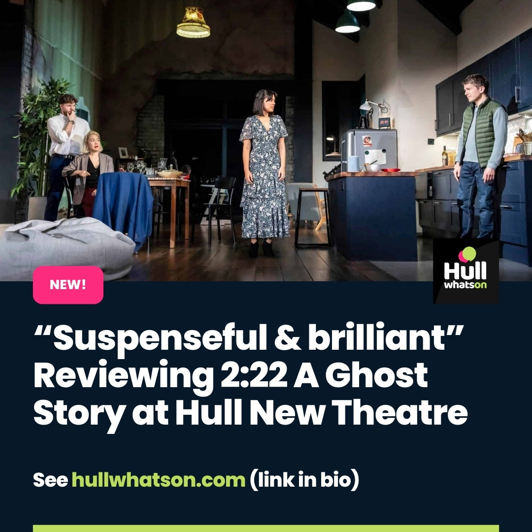 Last night the UK Tour of 2:22 A Ghost Story arrived in Hull, and boy did it leave an impression 🤩 See website or 👉 hullwhatson.com/suspenseful-an… #hull #hullnews #theatre