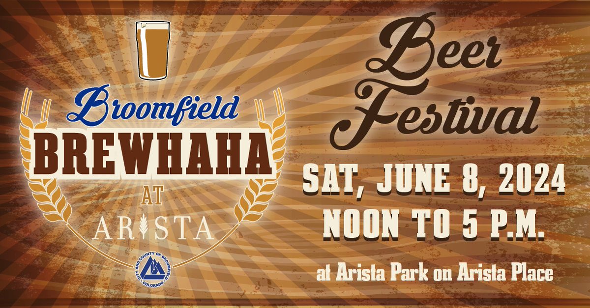 Broomfield’s annual BrewHaHa is back Saturday, June 8 from noon to 5 p.m. at Arista Park on Arista Place! This can’t-miss summer festival features: • Fresh local brews • Popular food trucks • Fun and fresh live bands … and more! Learn more at Broomfield.org/BrewHaHa