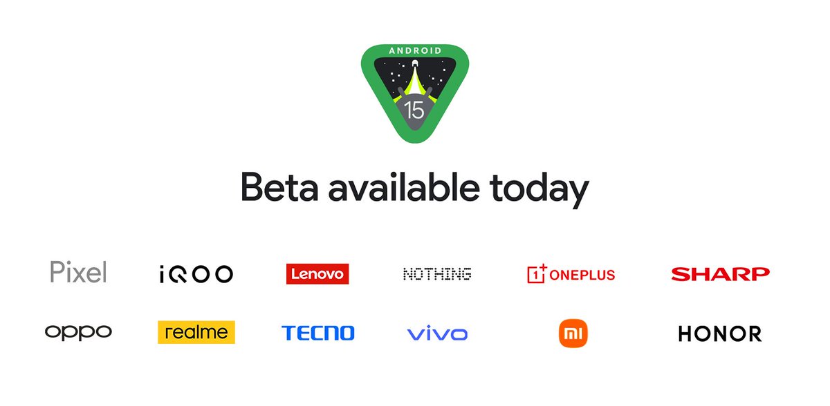 The Android 15 beta is no longer limited to Google Pixel! Beta builds are now available from brands like Honor, iQOO, Lenovo, Nothing, OnePlus, OPPO, Realme, Sharp, Tecno, Vivo, and Xiaomi. The betas from these OEMs may not have all the features seen in Google’s latest Android