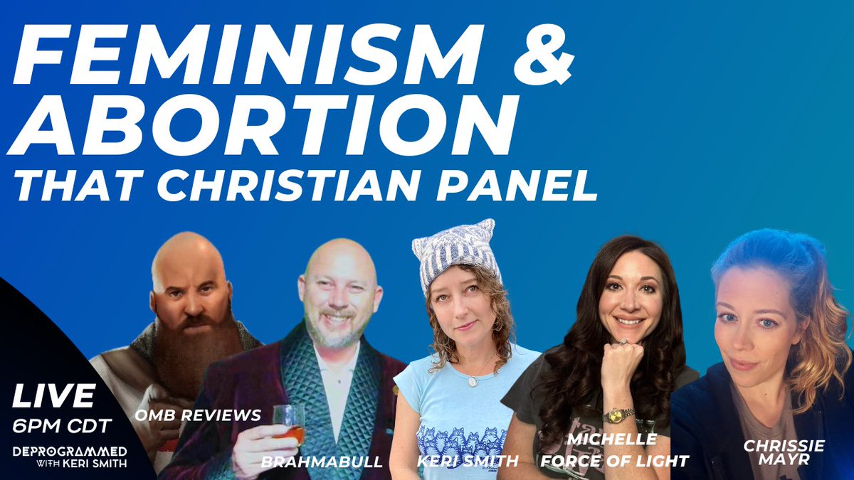 We're talking about abortion, motherhood and feminism today at 6pm CST on That Christian Panel on @_Deprogrammed, with @Mr_brahmabull @OMBReviews @ForceofLightEn1 & SPECIAL GUEST @ChrissieMayr. Join us for the discussion! youtube.com/watch?v=QWDhCX…