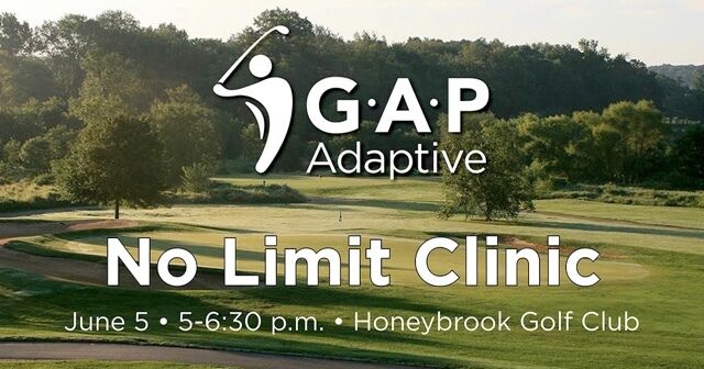 Honeybrook Golf Club will be hosting a free of charge GAP Adaptive Golf Clinic on Wednesday, June 5th 5:00-6:30pm.

GAP’s No Limit Clinics are designed to provide an inclusive space for golfers with disabilities, fostering a sense of community and empowerment through the beautifu