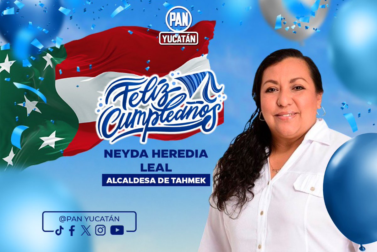 🥳Enviamos una felicitación a Neyda Heredia Leal, alcaldesa de #Tahmek quién hoy celebra su cumpleaños 🎂. ¡Nuestros mejores deseos para ella desde el Comité Directivo Estatal del #PANYucatán! #UnidosGanaYucatán✨