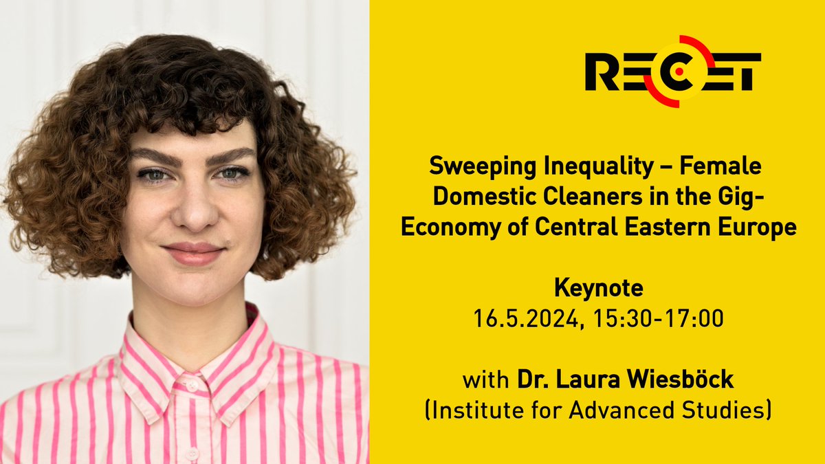 Already tomorrow! @laurawies (@IHS_Vienna) will be talking about 'Sweeping Inequality – Female Domestic Cleaners in the Gig-Economy of Central Eastern Europe' and everyone is invited. (Workshop organized by @magdalena_baran). More Info ➡️recet.at/event-news/eve…