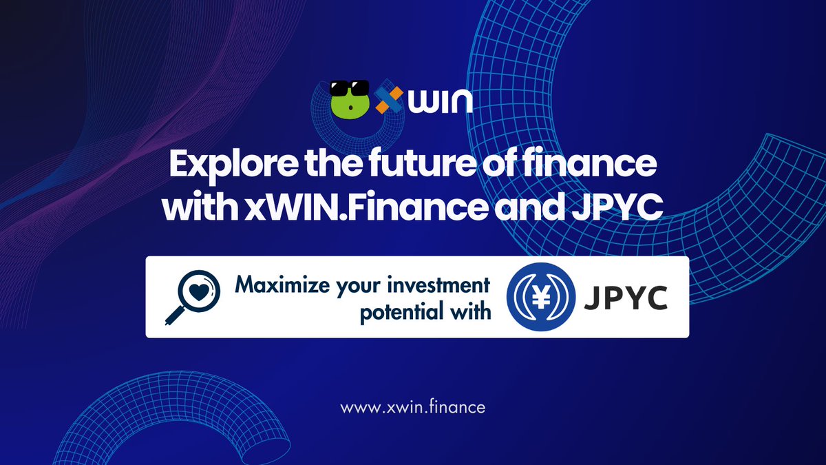 Explore the future of finance with xWIN.Finance and your JPYC. Maximize your investment potential and stay ahead in the game. 

#JPYC #xWINFinance #SmartInvesting @noritaka_okabe @jpy_coin @jcam_official