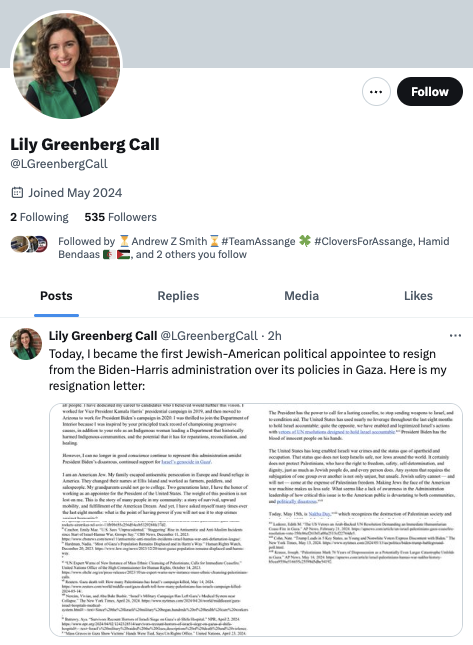 Lily Greenberg Call went from being a college student involved in Israeli government hasbara to publicly resigning from a US goverment job in protest of the Gaza genocide. Israel's mass murder has irreparably damaged its image in the minds of young Jewish-Americans.