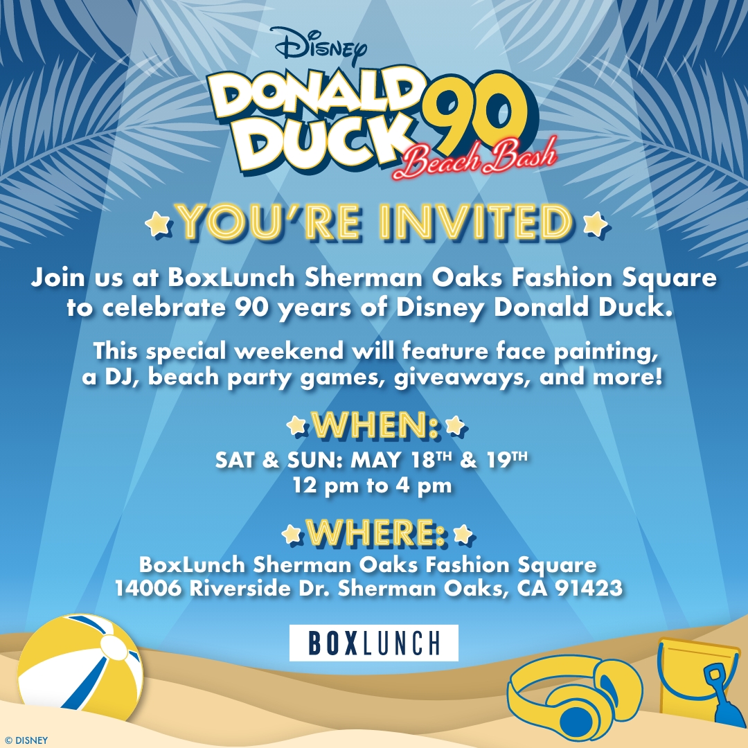 You’re invited to celebrate 90 years of Disney Donald Duck with a beach bash photo experience at BoxLunch Sherman Oaks Fashion Square on Saturday and Sunday from 12pm - 4pm! 🌊 This special weekend will include face painting, a DJ, beach party games, giveaways, and more.