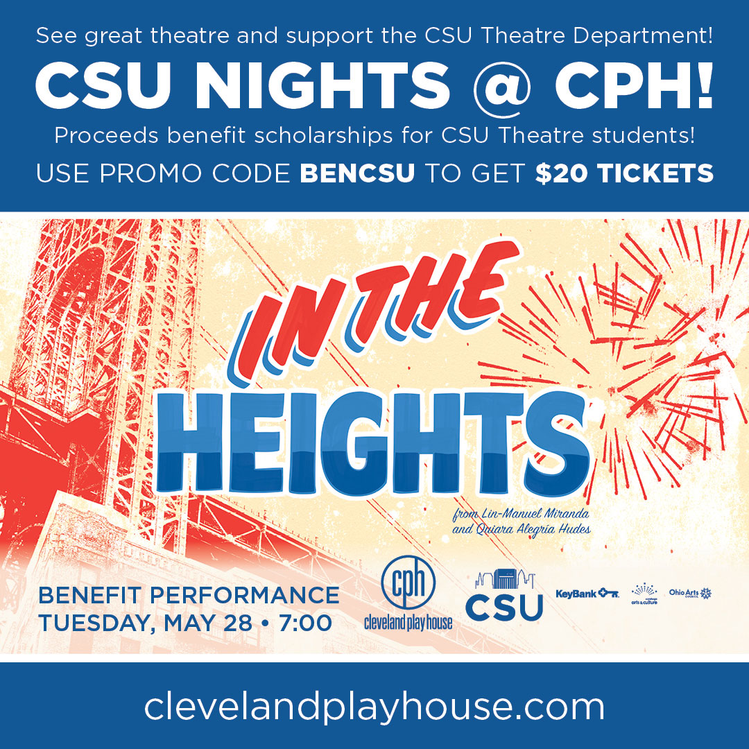 IN THE HEIGHTS! $20 for this BENEFIT SCHOLARSHIP TICKET NIGHT for #CSUTheatreDance <a href="/ClevePlayHouse/">Cleveland Play House</a> on TUES, MAY 28 @ 7pm. Proceeds go to scholarships for #CSUTheatreDance students. USE PROMO CODE 'BENCSU' to order -> artsandsciences.csuohio.edu/theatredance/d… 
<a href="/cle_state/">Cleveland State University</a> <a href="/CSUArtsSciences/">CSU College of Arts & Sciences</a>