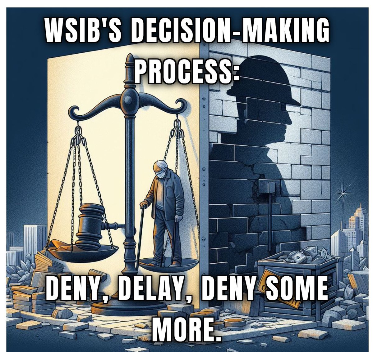 WSIB's decision-making process: deny, delay, deny some more. It's time for huge justice. #workerscompisaright