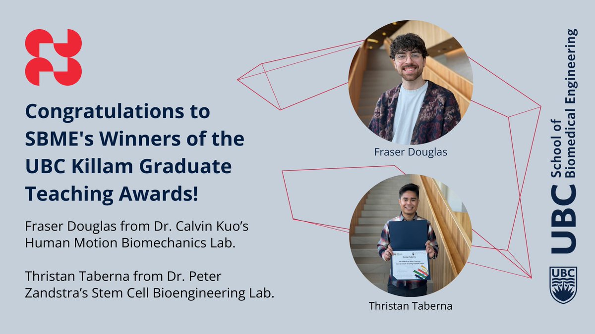 Congratulations to Fraser Douglas from Dr. Calvin Kuo’s Human Motion Biomechanics Lab and Thristan Taberna from Dr. @PZandstra’s Stem Cell Bioengineering Lab for being awarded the UBC Killam Graduate Teaching Assistant Awards: bme.ubc.ca/sbme-students-…