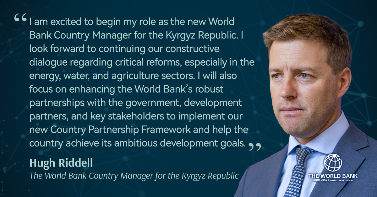 Today, we announced Hugh Riddell's appointment as @WorldBank Country Manager for the #KyrgyzRepublic, where he'll engage in policy dialogue with government officials, civil society, the private sector, and development partners. Learn more about Hugh here: wrld.bg/LKPT50RHrpT