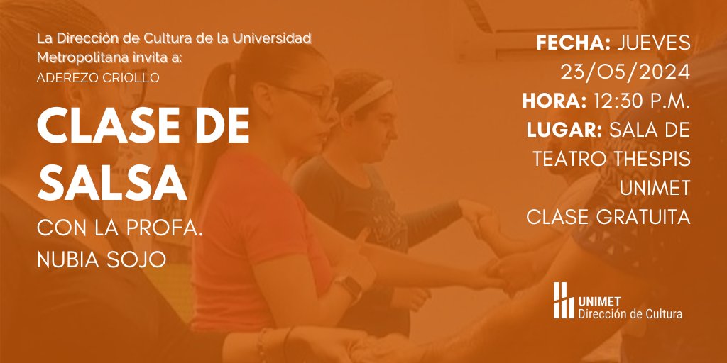 La Dirección de Cultura y su Aderezo Criollo en su ciclo de talleres te invita al taller abierto y gratuito de salsa, con la profesora Nubia Sojo instructora de @escuelarumbal 
La clase será el jueves 23 de mayo a las 12:30 p.m. en la sala de  Teatro Thespis de <a href="/Unimet/">Unimet</a> .