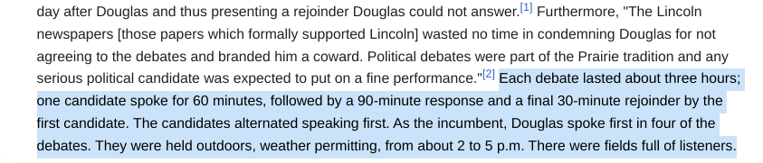 No one in our entire ruling class could handle the format from the Lincoln-Douglas debates. One of the conditions of the Biden camp is to hold the debate in a studio without an audience.