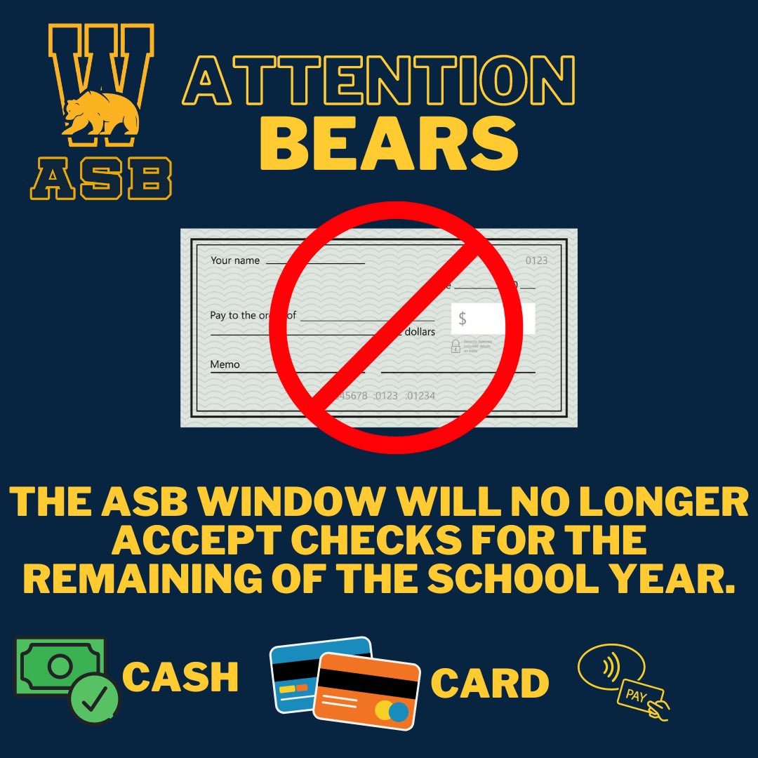 Attention Bears! THE ASB WINDOW WILL NO LONGER АССЕРТ CHECKS FOR THE REMAINING OF THE SCHOOL YEAR.