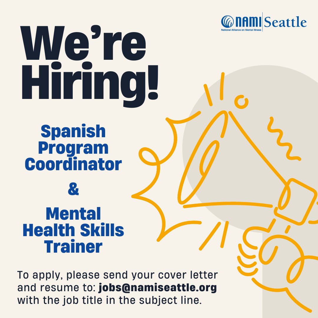 NAMI Seattle (@namiseattle) on Twitter photo Join our team! We're hiring for a Spanish Program Coordinator and a Mental Health Skills Trainer. Check out the job descriptions on our website: namiseattle.org/about/work-wit…
To apply, please send your cover letter and resume to jobs@namiseattle.org. Join our team! We're hiring for a Spanish Program Coordinator and a Mental Health Skills Trainer. Check out the job descriptions on our website: namiseattle.org/about/work-wit…
To apply, please send your cover letter and resume to jobs@namiseattle.org.