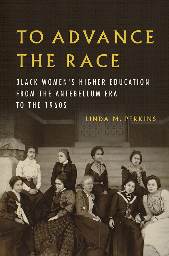 TO ADVANCE THE RACE is an enlightening look at African American women & their multi-generational commitment to the ideal of education as a collective achievement. #newbook out now from @LindaPe22537455! go.illinois.edu/s24perkins #AfricanAmericanStudies #Education #WomensStudies