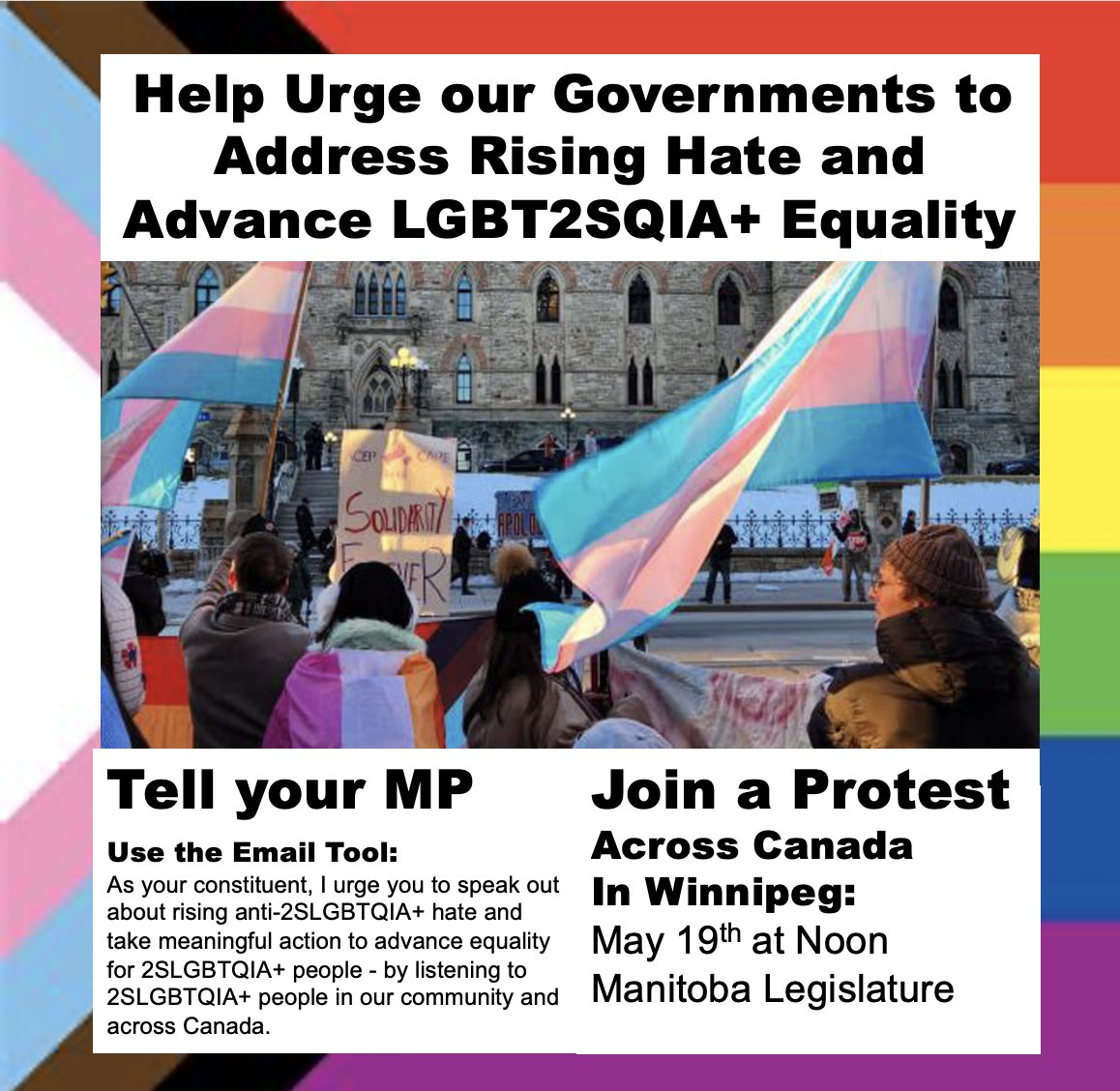 Actions Link:  rainbowequality.ca/takeaction

#RainbowEquality #LGBTRights #LGBTQIARights #LGBTRightsNow #LGBTRightsMatter #TransRights #TransRightsMatter #TransRightsNow #Inclusion #Respect #Pride #Action #SpeakUp #Canada #Manitoba #Winnipeg