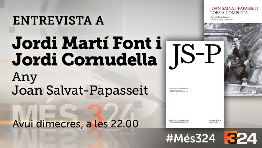 #Més324 22h. @324cat i reemissió a TV3 @som3cat amb @anyPapasseit @jordimartifont_ @LoDiableGros @GodallEdicions i Jordi Cornudella @Grup62