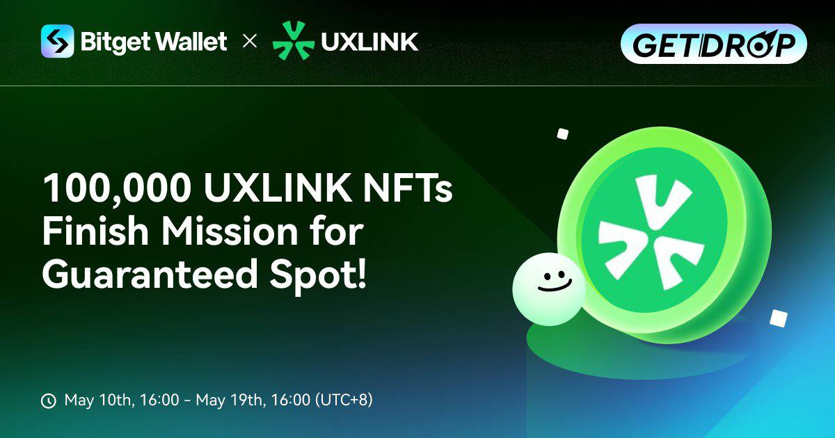 Exclusive 'LINK' NFT whitelist campaign with Bitget Wallet, you can mint one more 'LINK' NFT if you've got the WL, join it now and only 4 days left!!

📝 Participation Rules:
1️⃣ Download #BitgetWallet: bitgetwallet.onelink.me/6Vx1/9vb7cfbz
2️⃣ Visit Earning Center > GetDrop
3️⃣ Complete UXLINK
