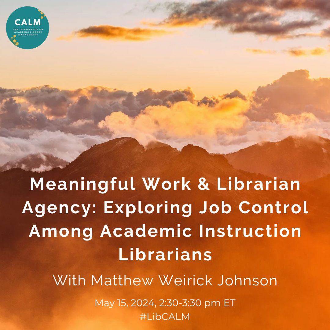 I just presented "Meaningful Work &amp; Librarian Agency: Exploring Job Control Among Academic Instruction Librarians" at <a href="/CalmConference/">CALM Conference</a> 

The slides and the accessibility copy of the talk are available on my website: academic.mattweirick.com/calm-2024/