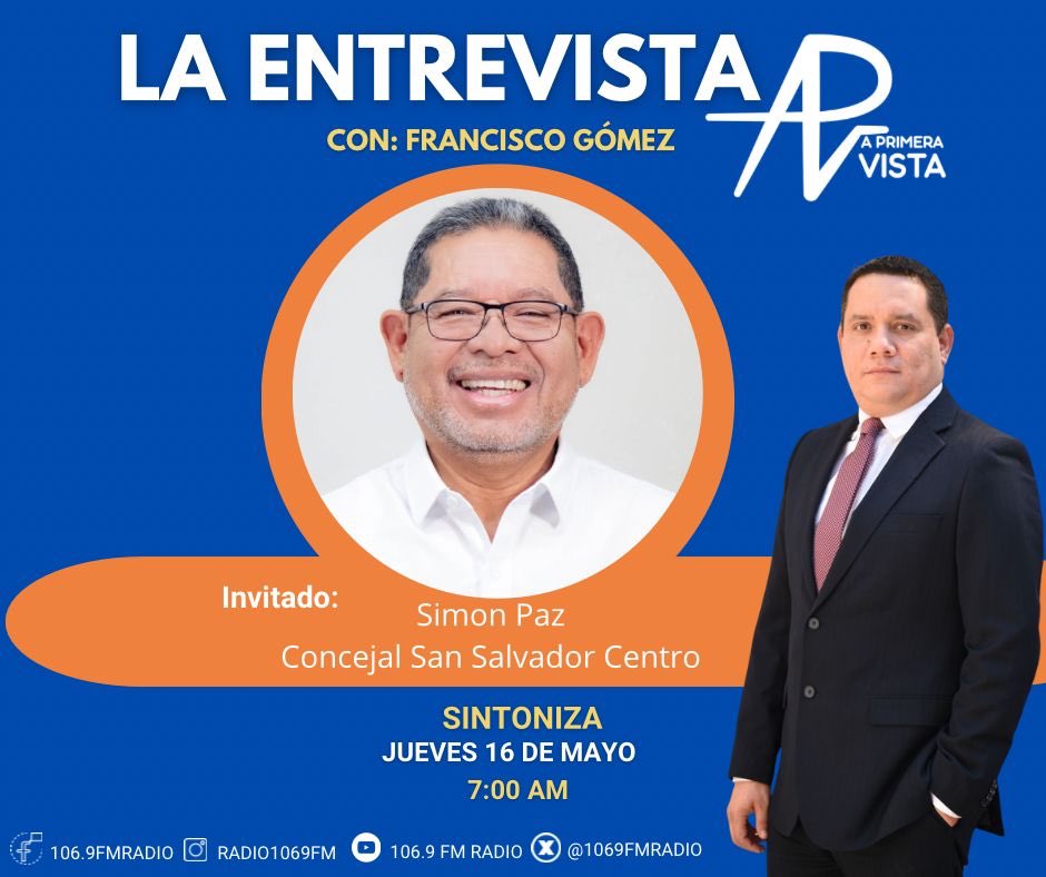 ¡No te Pierdas| #aprimeravistaconFranciscoGomez (@fragom8) jueves 16 de mayo a las ⏰7:00am, #LaEntrevista con: Simón Paz (@SimonPaz_Sv) Concejal de San Salvador Centro del FMLN. #Yoescuchola1069 📲 YouTube youtube.com/@1069FMRadio?s… 📻106.9FM 🖥1069fmradio.net