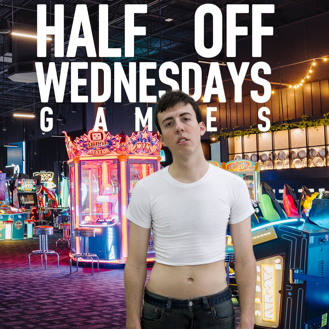 Chad severely misinterpreted half off Wednesday’s. 50% off games goes down every Wednesday. All are welcome (PSA keep 100% of your clothes ON.)