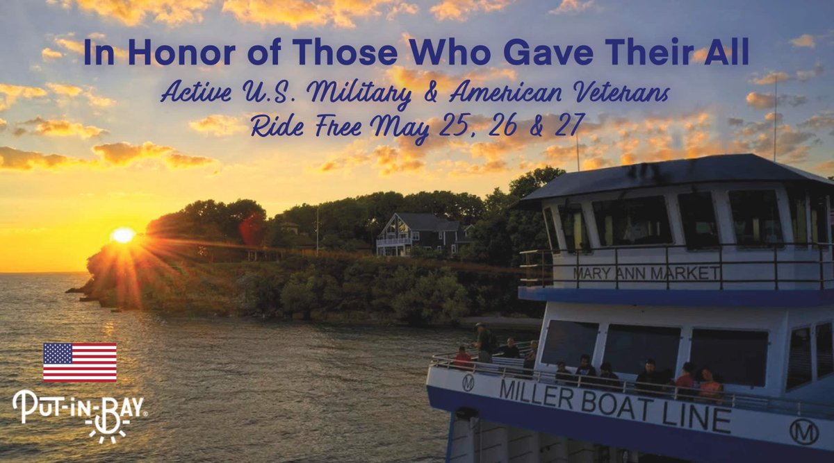 Active U.S. Military Personnel & American Veterans, In honor of Memorial Day, you'll receive FREE passenger fare aboard Miller Ferry to Put-in-Bay or Middle Bass Island May 25 thru Memorial Day, May 27 w/ military id. Thank you for your service. ow.ly/OFfl50RyQNW