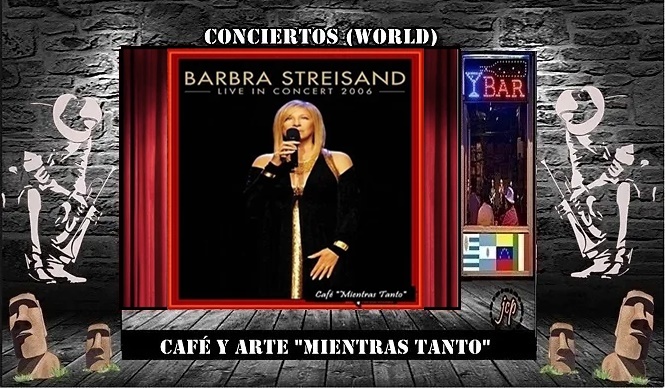 CONCIERTOS (World)
Barbra Streisand 
Live In Concert 2006

Atención: Solo para ver en PC o Notebook
Para ver el Concierto pulsa el Link:
artecafejcp.wixsite.com/escenario-cafe…

Café Mientras Tanto
jcp

#conciertos #world #BarbraStreisand
#cafemientrastanto #jcp