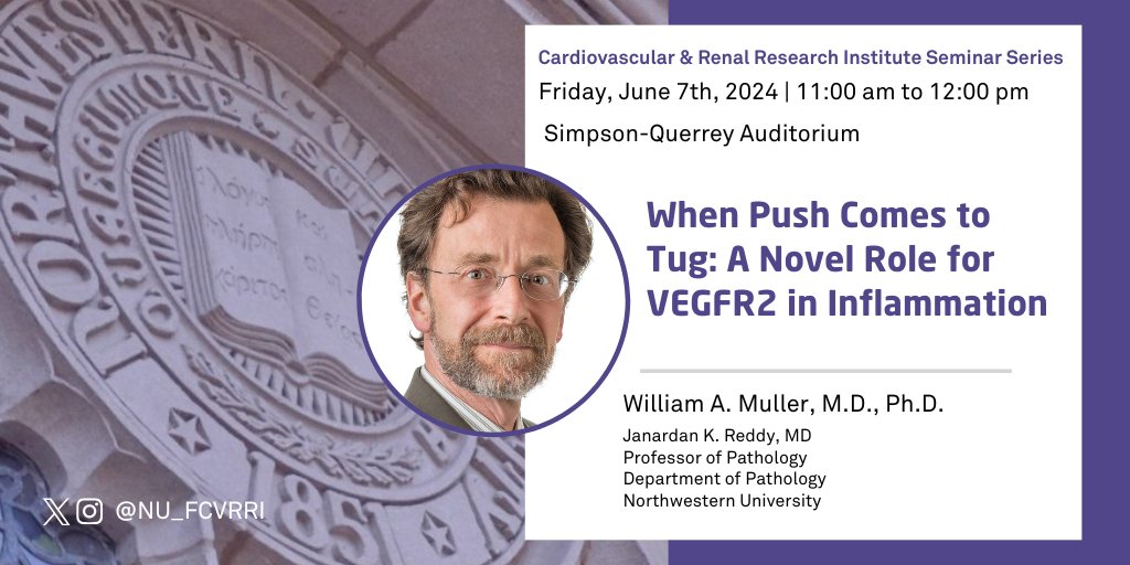 📅Save the Date: June 7th
Join us for the FCVRRI Series Seminar featuring Dr. William A. Muller.

Dr. Muller will present on “When push comes to tug: A novel role for VEGFR2 in Inflammation” at 11 AM in Simpson Querrey Auditorium. Don’t miss this insightful session—see you there!