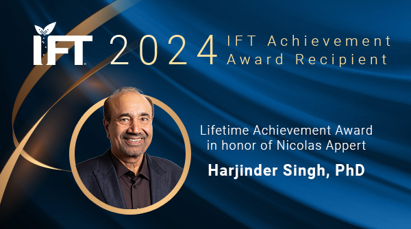 #IFTCelebrates Harjinder Singh, PhD, of @MasseyUni, the 2024 Lifetime Achievement Award in Honor of Nicolas Appert recipient, for his contributions to the #scienceoffood, which includes forging strategic alliances between food and nutritional sciences. hubs.la/Q02xgDrL0