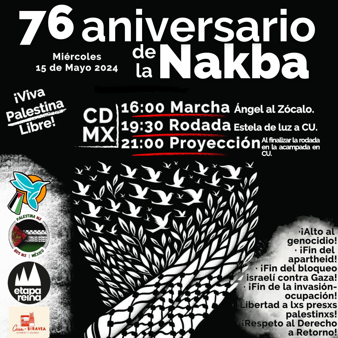 Hoy miércoles nos vemos en las calles.

#76Nakba #15MxPalestiina #MéxicoConPalestina #AltoAlGenocidio #FinDelApartheid #FinDeLaOcupaciónInvasión #RespetoAlDerechoAlRetorno #FinDelBloqueoAGaza #LibertadALxsPresxsPalestinxs