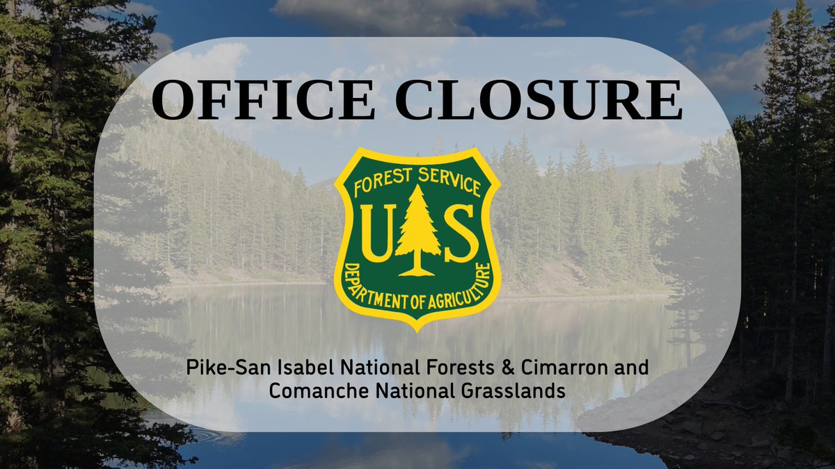 All offices on the Pike-San Isabel National Forests & Cimarron and Comanche National Grasslands will be closed on Thursday, May 16, for employee development and will reopen on Friday, May 17.