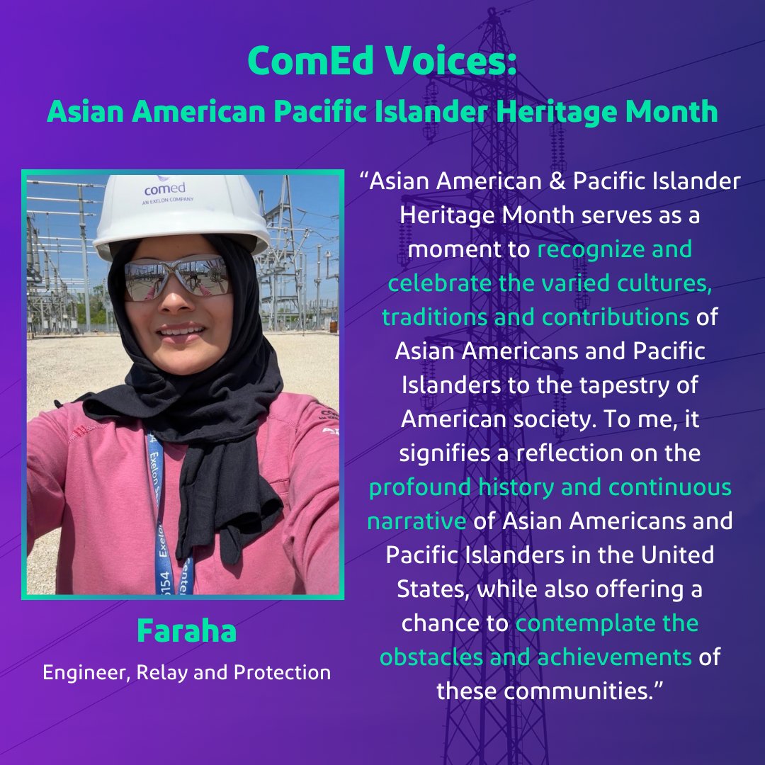 We're honoring #AAPIHeritageMonth by amplifying the #ComEdVoices of our amazing employees. Let's hear more from Faraha, our relay and protection engineer, on how she's reflecting this month. 👇