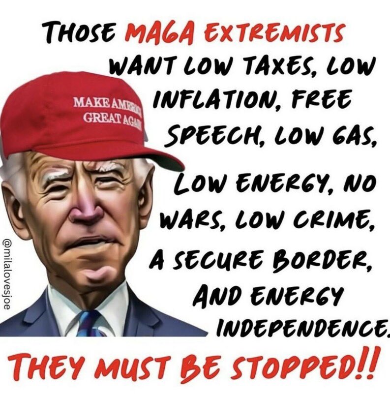 Come on man. Us MAGA peeps are so extreme. 🤣