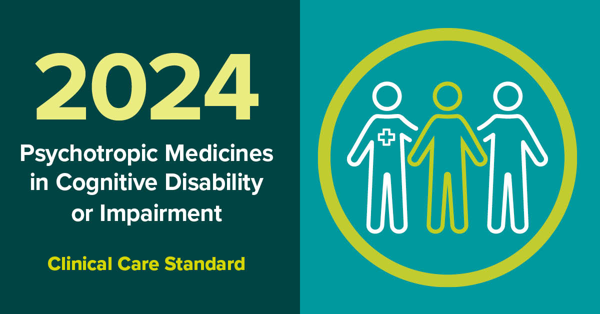 #Cognitivedisability can affect Australians of all ages and may be associated with #autism #dementia #intellectualdisability and other conditions. The new #PsychotropicMedsCCS aims to guide appropriate care and safeguard the people using these medicines. ow.ly/tEsC50RB389