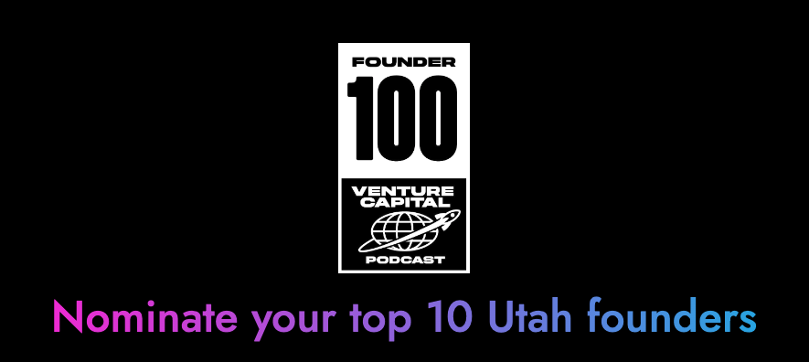 Who are Utah's top entrepreneurs? The FOUNDER 100 recognizes the visionary leadership, innovative products and hard work of Utah's startup founders. 

Nominate your ten choices here:

vote.venturecapital.fm/nominate

#StartupSuccess #Utahbusiness #utahculture #entrepreneurs