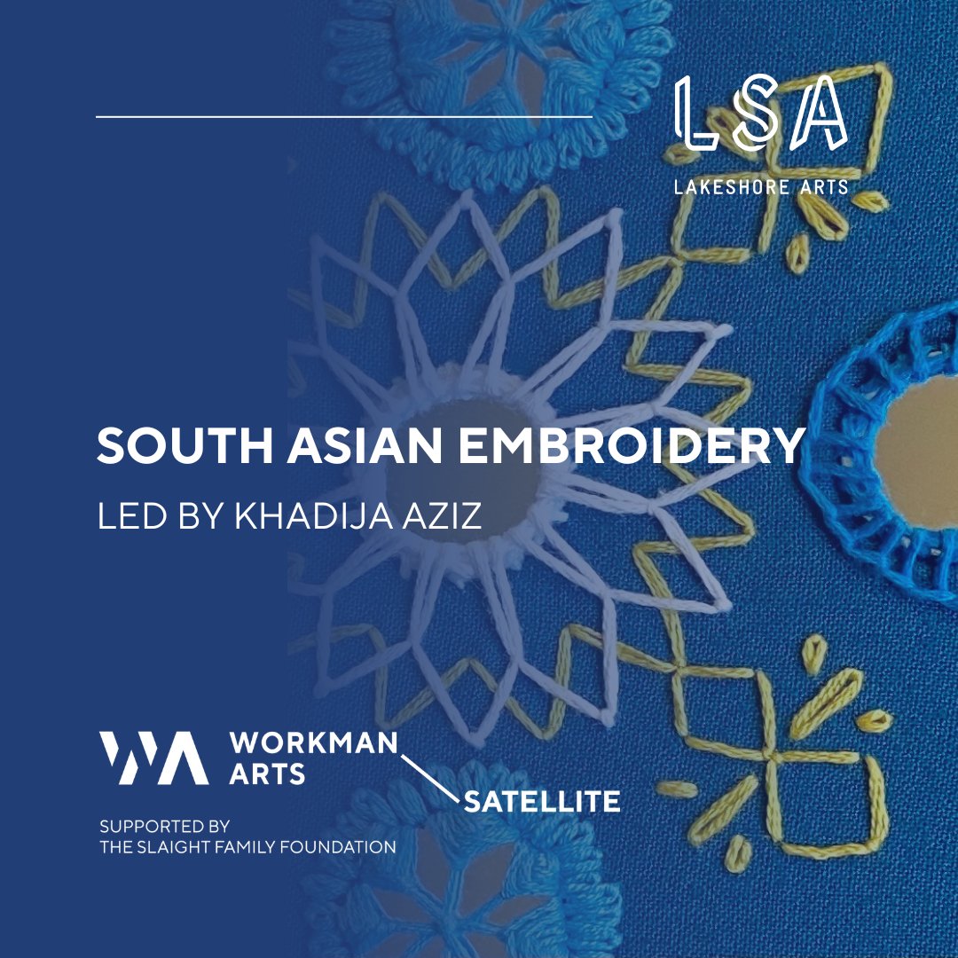 We invite you to join us for Khadija Aziz’s course ‘South Asian Embroidery’! This is a Lakeshore Arts + Workman Arts Satellite Program! 🤝 

🚨Registration begins today and closes on May 31st.
🔗Check out workmanarts.com/satellite/lake… to apply.